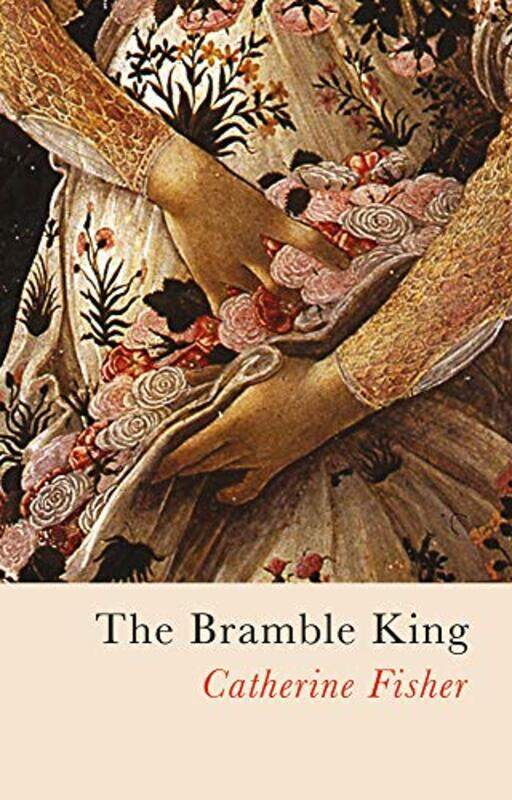 

The Bramble King by Catherine Fisher-Paperback