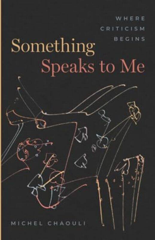 

Something Speaks to Me by Professor Michel Chaouli-Paperback