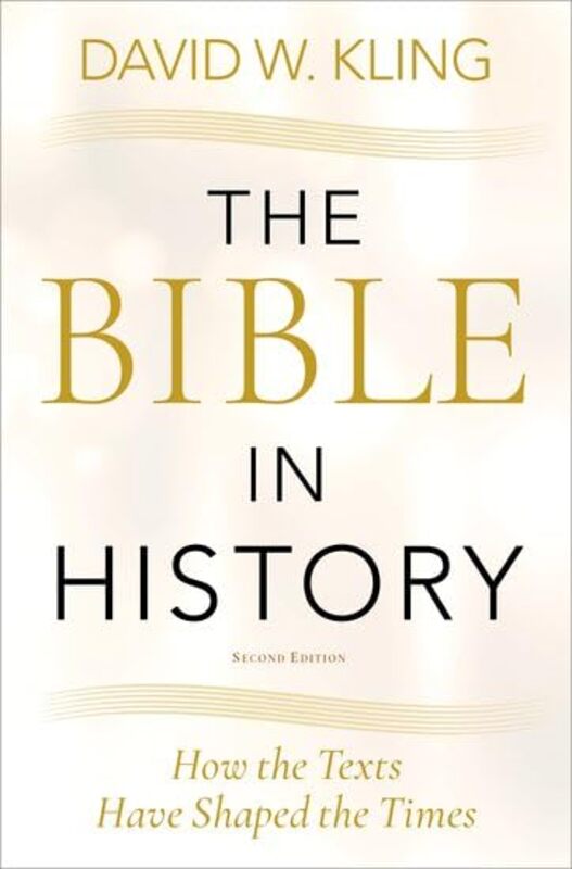 

The Bible In History by David W (Professor, Department of Religious Studies, Professor, Department of Religious Studies, University of Miami) Kling-Pa