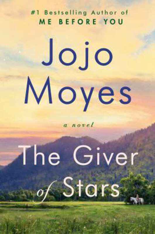 

The Giver of Stars: A Novel, Paperback Book, By: Jojo Moyes