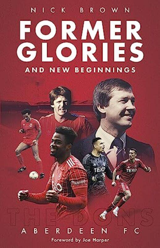 

Former Glories and New Beginnings by Nick Brown-Hardcover