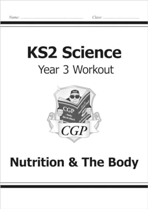 

KS2 Science Year 3 Workout Nutrition & The Body by Ulrich Peter Cloesen-Paperback
