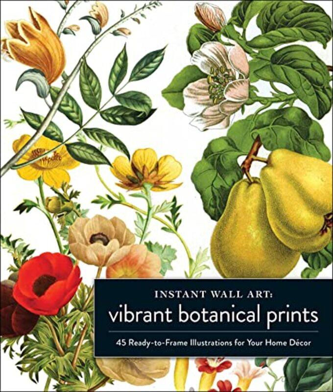 

Instant Wall Art Vibrant Botanical Prints by Artel GreatEd Guerrero-Paperback