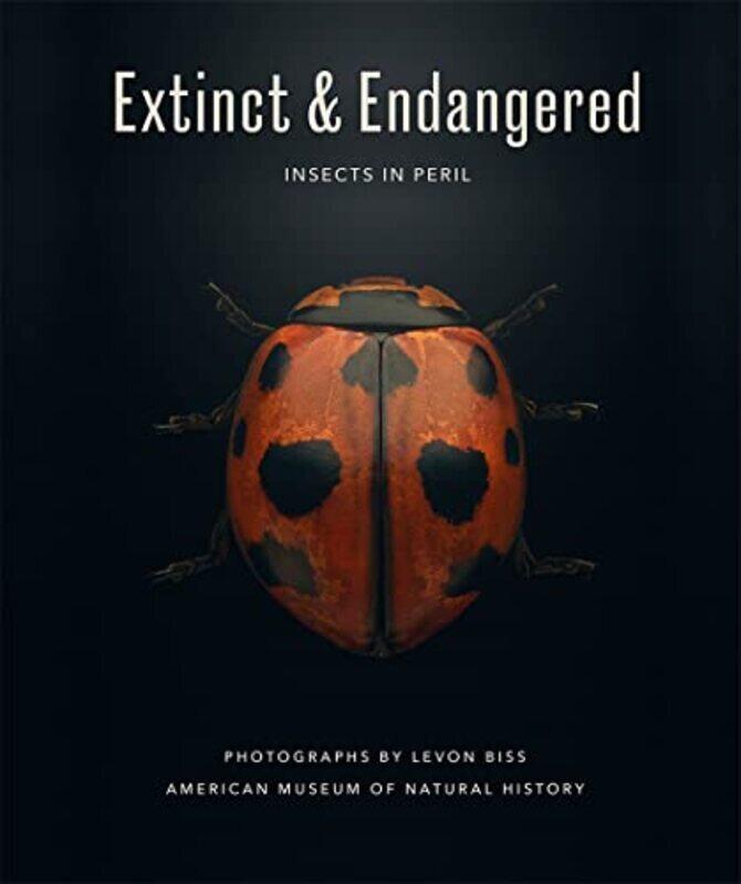 

Extinct & Endangered: Insects in Peril , Hardcover by Biss, Levon - American Museum of Natural History