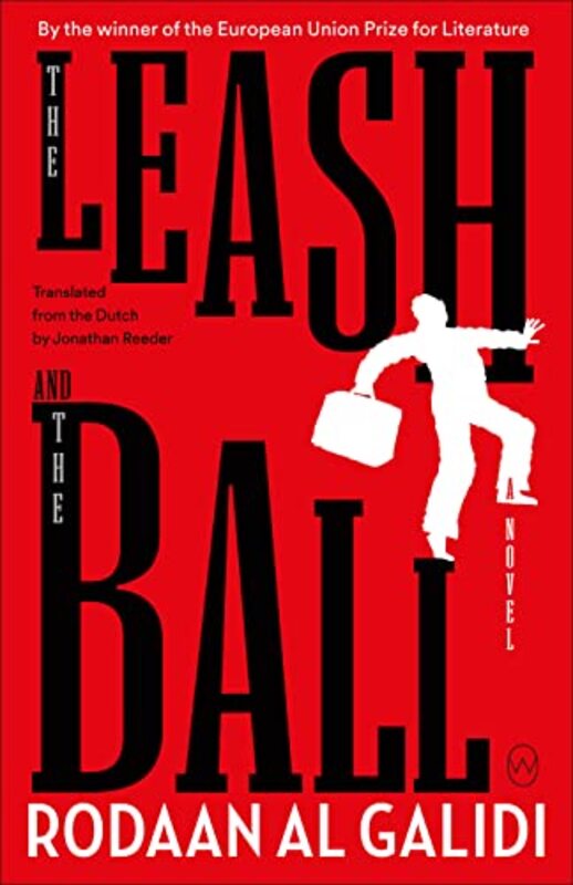 

The Leash and the Ball by Rodaan Al GalidiJonathan Reeder-Paperback