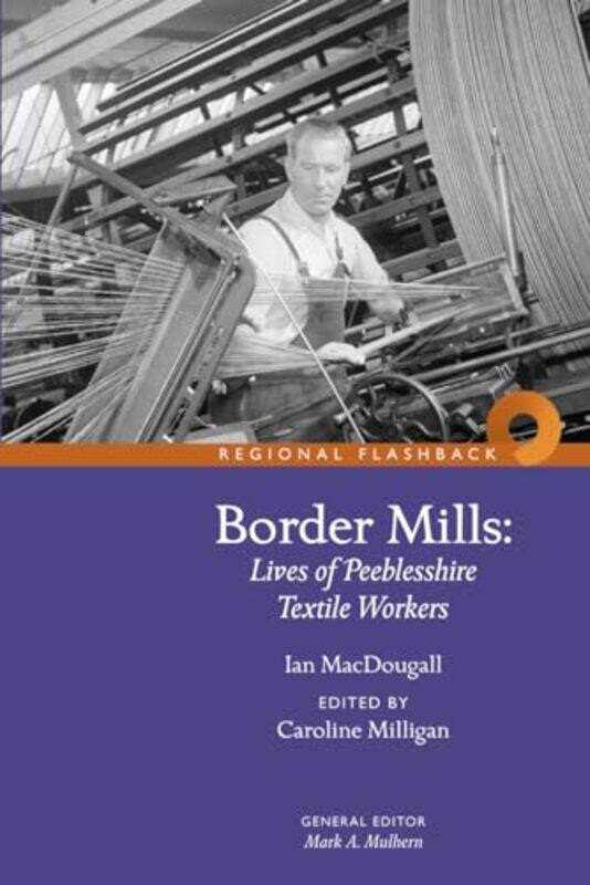 

Border Mills by Ian MacDougallCaroline Milligan-Paperback