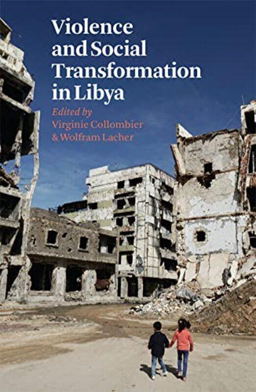 

Violence and Social Transformation in Libya by R Turner-Paperback