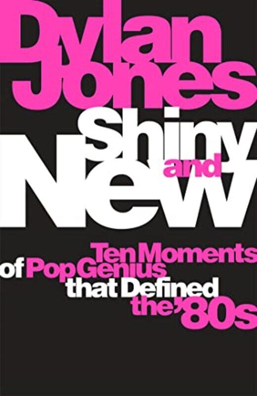 

Shiny and New by Dylan Jones-Hardcover