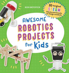 Awesome Robotics Projects for Kids, Paperback Book, By: Bob Katovich