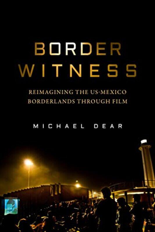 

Border Witness by Michael Dear-Paperback