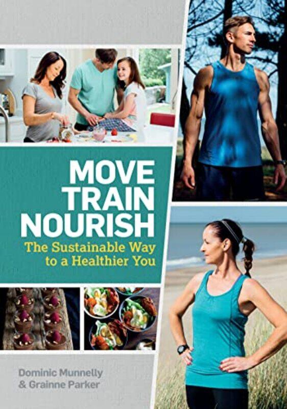 

Move Train Nourish by Dominic MunnellyGrainne Parker-Paperback