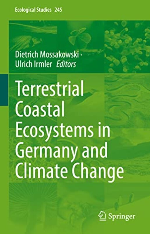 Terrestrial Coastal Ecosystems in Germany and Climate Change by Dietrich MossakowskiUlrich Irmler-Hardcover