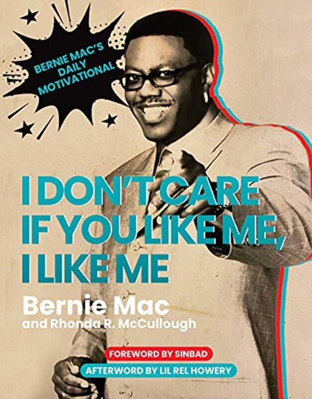 

I Dont Care If You Like Me I Like Me by Bernie MacRhonda R McCullough-Hardcover