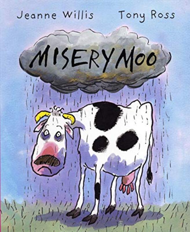 Misery Moo by Jeanne WillisTony Ross-Paperback