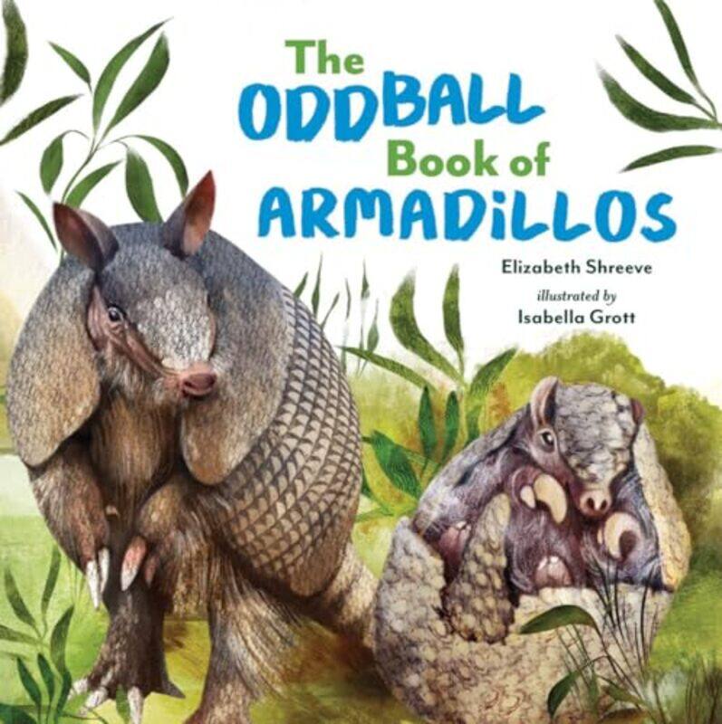 

Oddball Bk Of Armadillos By Shreeve Elizabeth - Hardcover