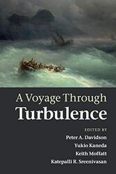 A Voyage Through Turbulence,Paperback by Davidson, Peter A. (University of Cambridge) - Kaneda, Yukio (Nagoya University, Japan) - Moffatt, K