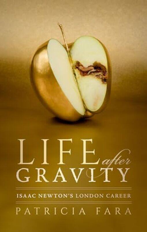 

Life after Gravity by Patricia Fellow of Clare College, Cambridge Fara-Hardcover