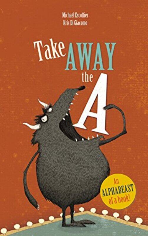 

Take Away the A , Paperback by Escoffier, Michael - Giacomo, Kris Di