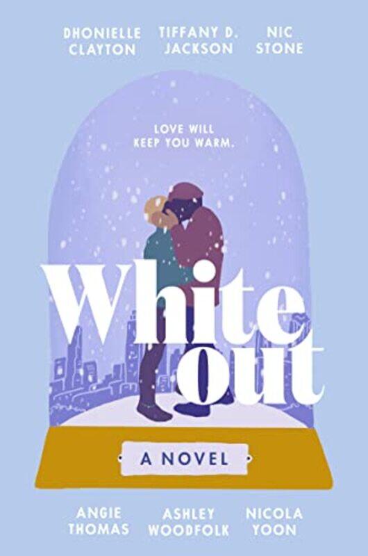 

Whiteout,Hardcover,by:Clayton, Dhonielle - Jackson, Tiffany D - Stone, Nic - Thomas, Angie - Woodfolk, Ashley - Yoon, Nico