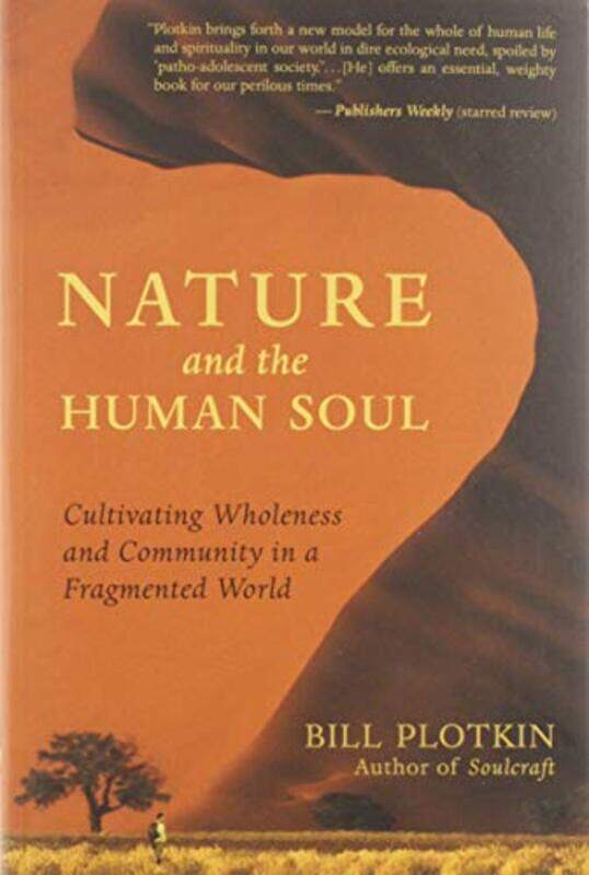 

Nature and the Human Soul by Bill Plotkin-Paperback