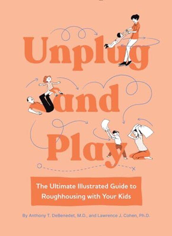 

Unplug and Play by Anthony T DeBenedet, MDLawrence Cohen-Hardcover