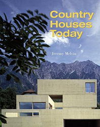 Country Houses Today, Hardcover Book, By: Jeremy Melvin