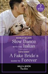 Slow Dance With The Italian / A Fake Bride's Guide To Forever by Scarlet WilsonKate Hardy -Paperback