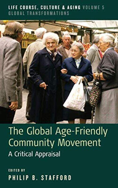 The Global AgeFriendly Community Movement by Stephen Gold-Hardcover