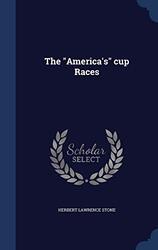 The Americas cup Races , Hardcover by Stone, Herbert Lawrence