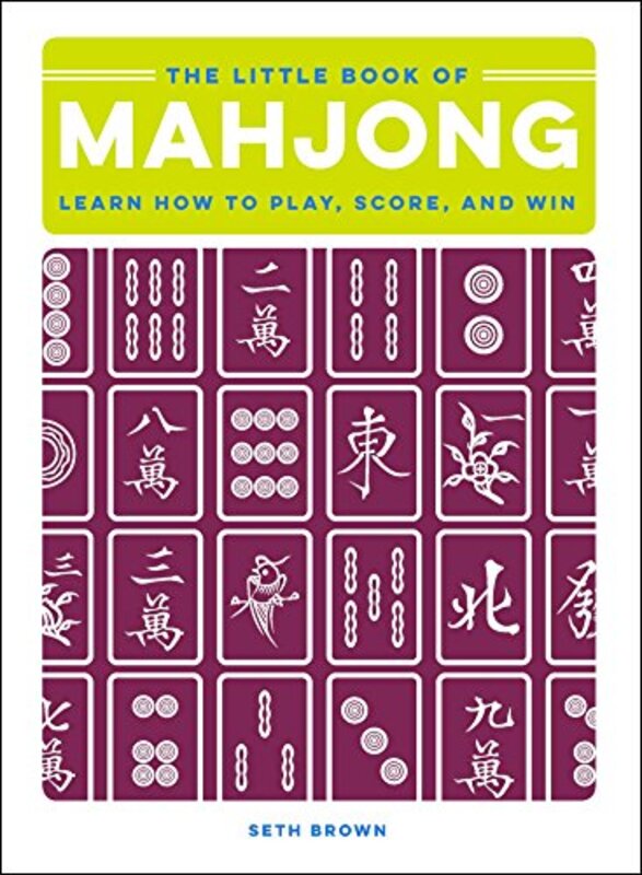 The Little Book of Mahjong Learn How to Play Score and Win by Brown, Seth Hardcover