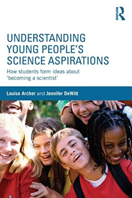 

Understanding Young Peoples Science Aspirations by Iain Gray-Paperback