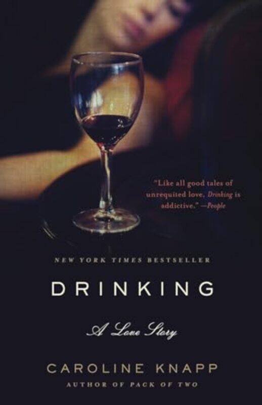 

Drinking A Love Story By Knapp Caroline - Paperback