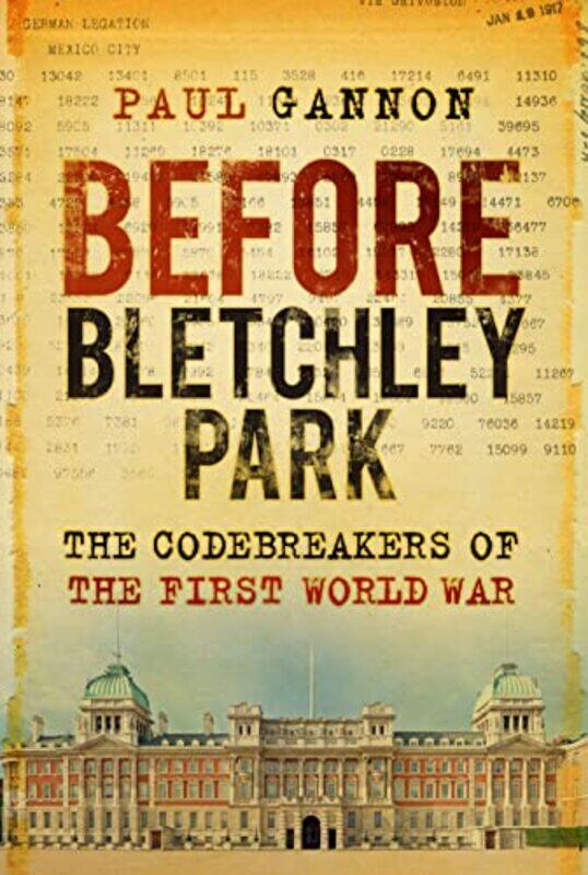 

Before Bletchley Park by Paul Gannon-Hardcover