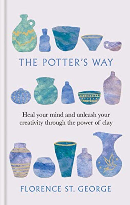 

The Potters Way by Florence St George-Hardcover