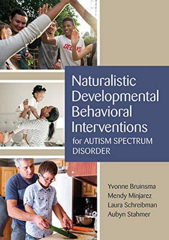 

Naturalistic Developmental Behavioral Interventions For Autism Spectrum Disorder By Bruinsma, Yvonne - Minjarez, Mendy - Schreibman, Laura - Stahmer,