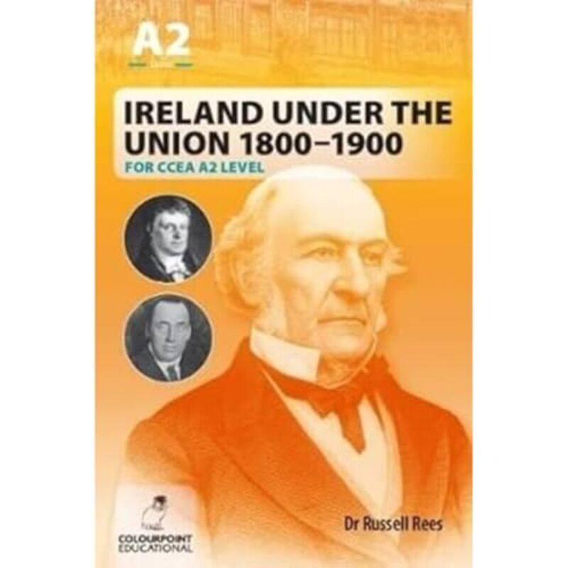 

Ireland Under the Union 18001900 for CCEA A2 Level by Russell Rees-Paperback