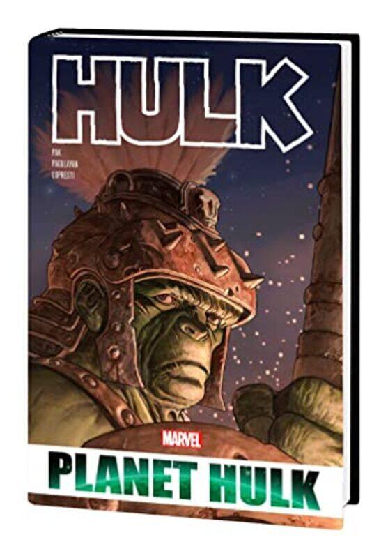 

Hulk Planet Hulk By Pak, Greg Hardcover