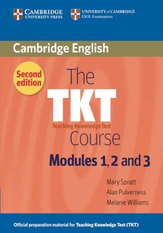 

The Tkt Course Modules 1 2 And 3 By Spratt, Mary - Pulverness, Alan - Williams, Melanie Paperback