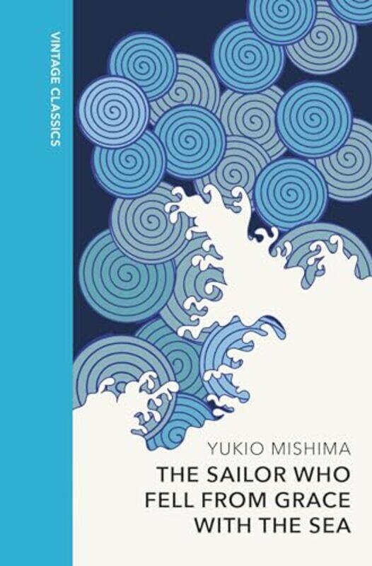 

The Sailor Who Fell From Grace With The Sea Vintage Quarterbound Classics by Mishima, Yukio..Hardcover