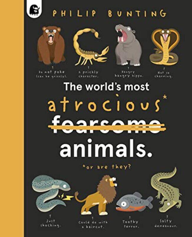 

The WorldS Most Atrocious Animals by Philip Bunting - Hardcover
