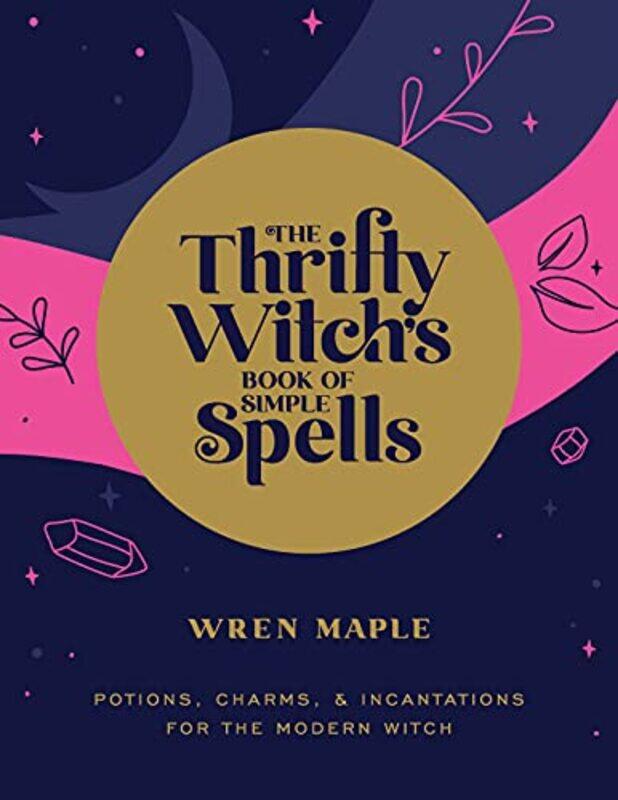 

The Thrifty Witchs Book of Simple Spells by Sonia Rolt-Paperback