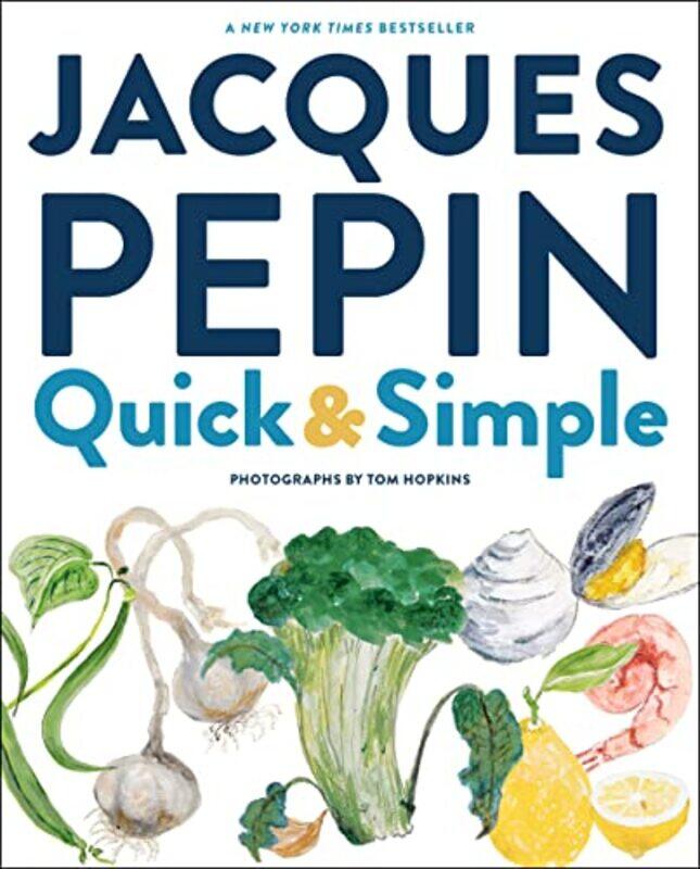 

Jacques Pepin Quick And Simple by Jacques Pepin-Hardcover