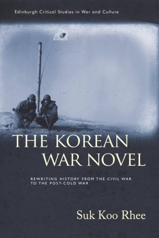 

The Korean War Novel by Suk Koo Rhee-Hardcover