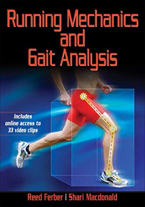 

Running Mechanics And Gait Analysis by Reed FerberShari Macdonald-Paperback