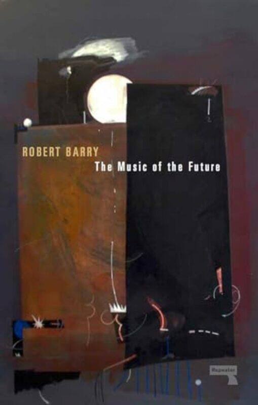 

The Music of the Future by Robert Barry-Paperback
