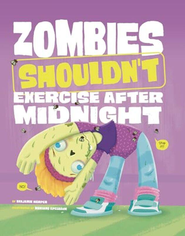 

Zombies Shouldnt Exercise After Midnight by Benjamin HarperMariano Epelbaum-Paperback