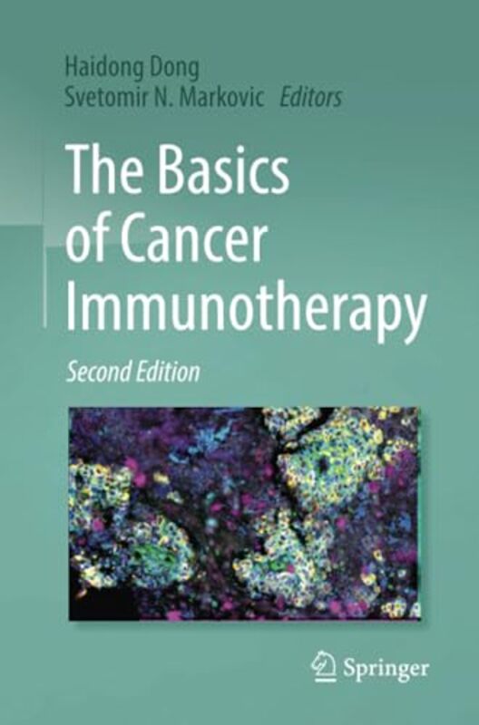 

The Basics Of Cancer Immunotherapy by Haidong DongSvetomir N Markovic-Paperback