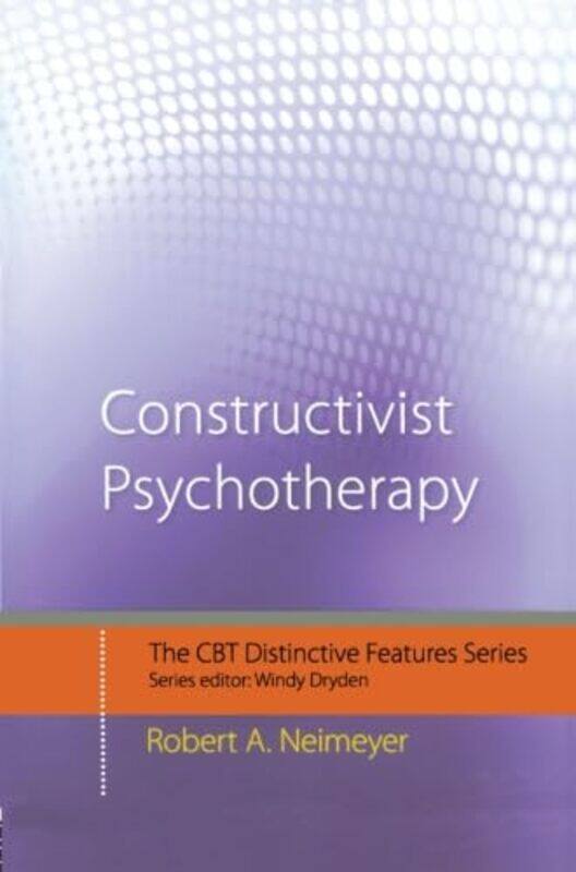 

Constructivist Psychotherapy by Robert A Neimeyer-Paperback