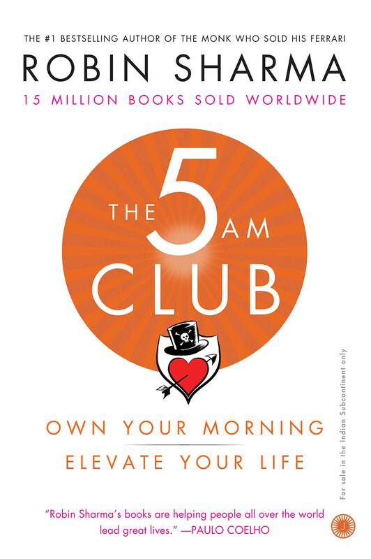 

The 5 Am Club: Own Your Morning. Elevate Your Life, Hardcover Book, By: Robin Sharma