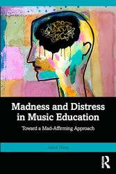 Madness And Distress In Music Education by Juliet (Michigan State University, USA) Hess-Paperback